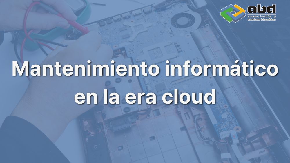 mantenimiento informático en la era cloud