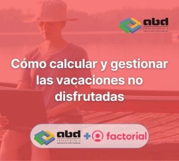 Cómo calcular y gestionar las vacaciones no disfrutadas