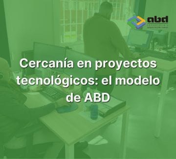 cercanía en proyectos tecnológicos