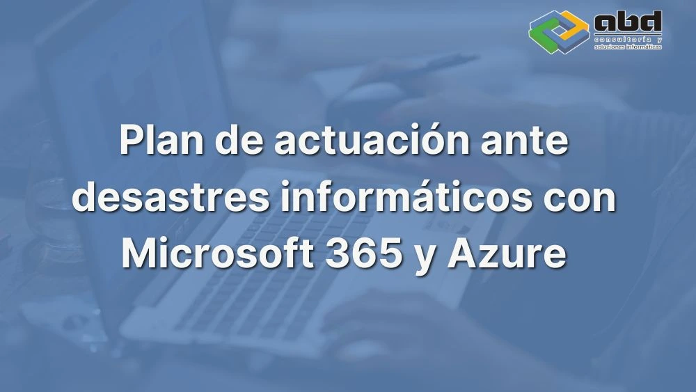 plan de actuación ante desastres informáticos