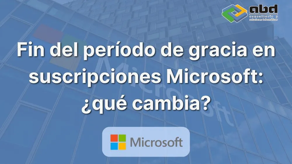 fin del período de gracia Microsoft