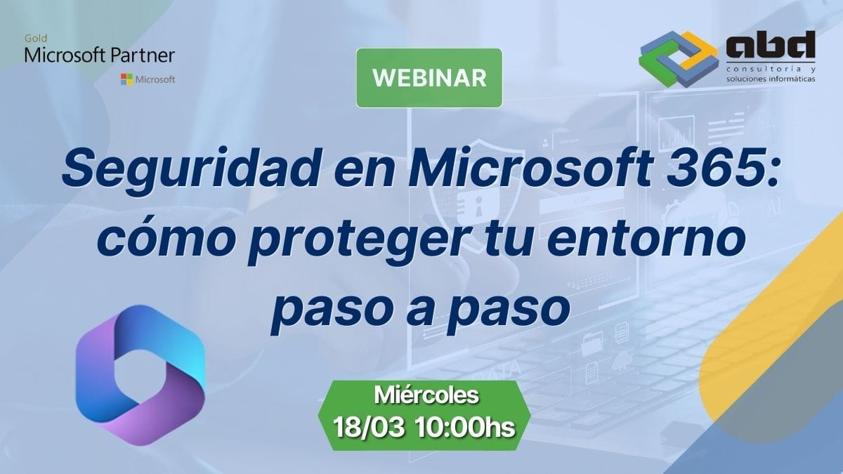 Seguridad en Microsoft 365: webinar para proteger tu entorno