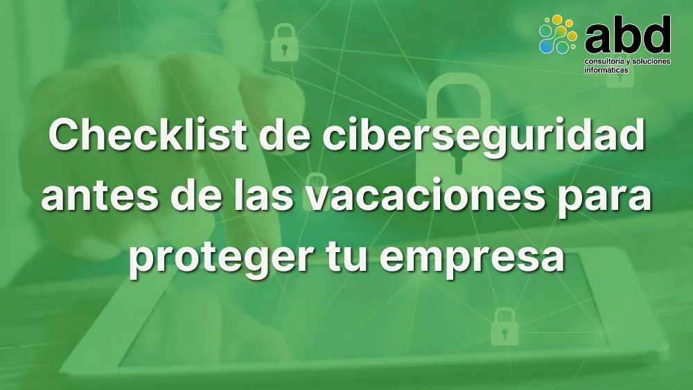 checklist ciberseguridad antes de vacaciones
