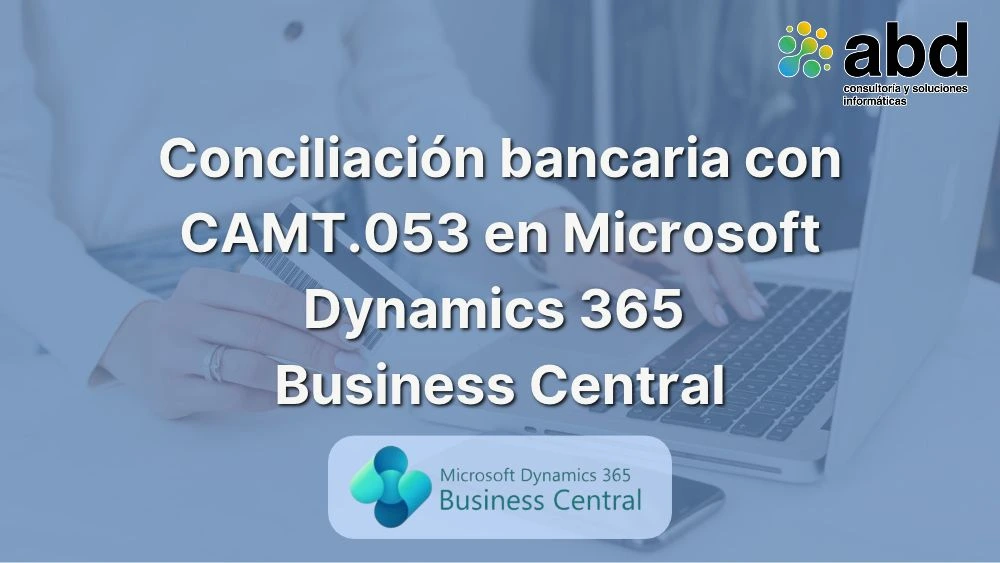 Conciliación bancaria con CAMT.053 en Business Central